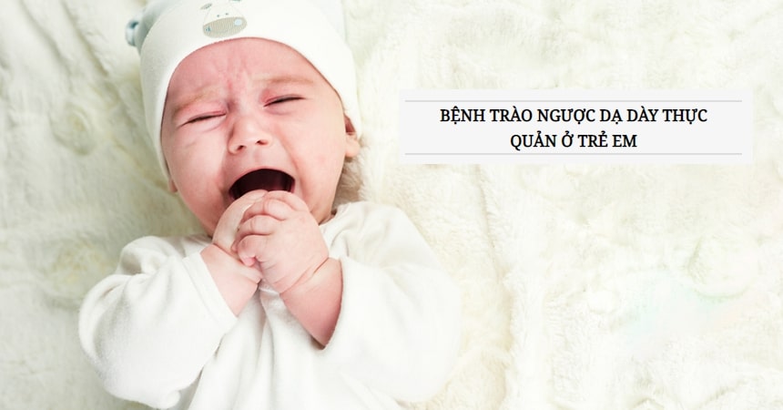 benh-trao-nguoc-da-day-thuc-quan-o-tre-em